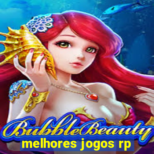 melhores jogos rp